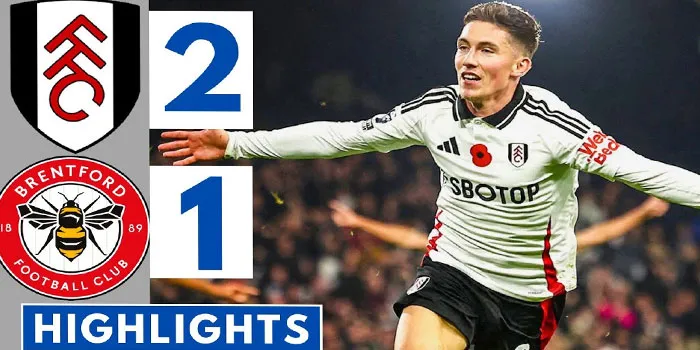 Liga Inggris - Fulham Menggigit Kemenang Tipis Dari Brentford 2-1